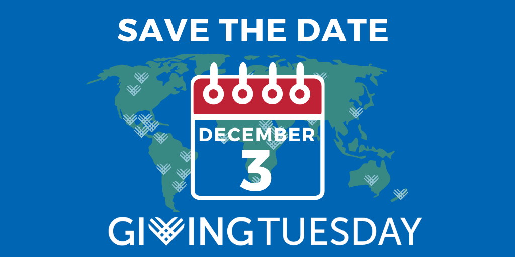 Reminder to save the date for Giving Tuesday on Tuesday, December 3.